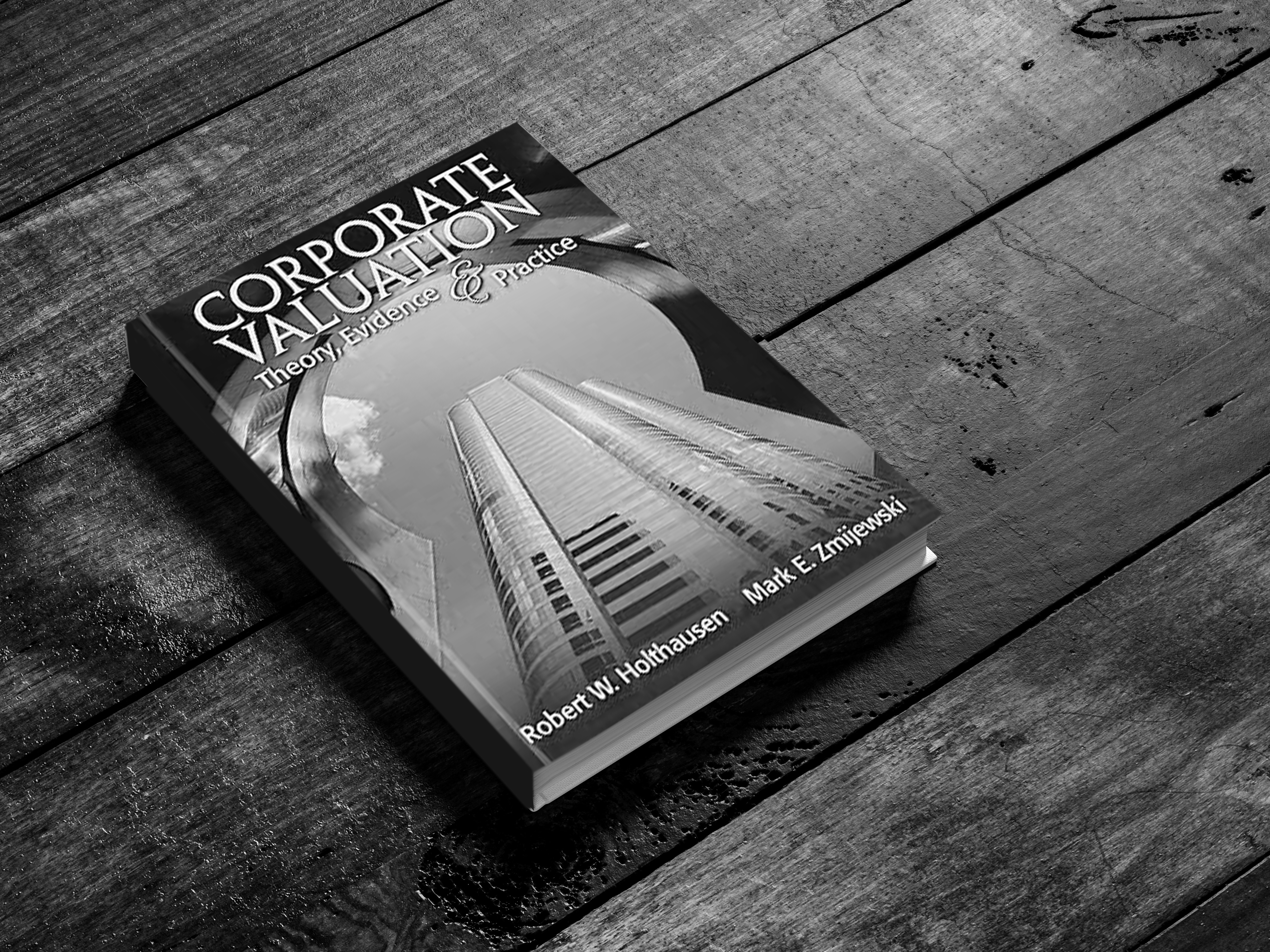 Corporate Valuation: Theory, Evidence, and Practice